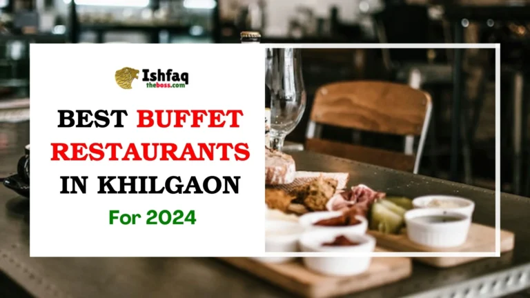 Best Buffet Restaurants in Khilgaon for 2024