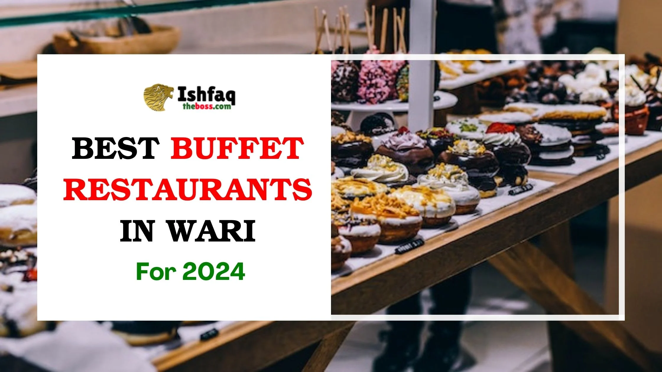 Best Buffet Restaurants in Wari for 2024