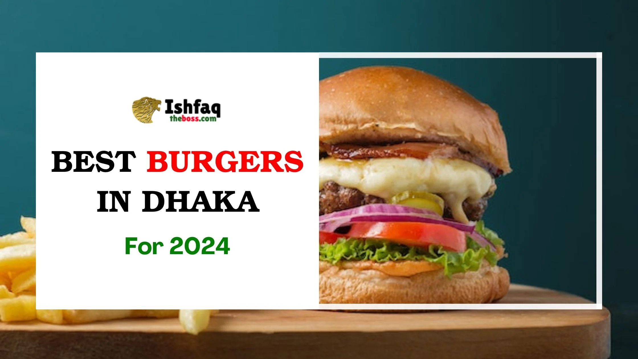 Best Burger in Dhaka for 2024