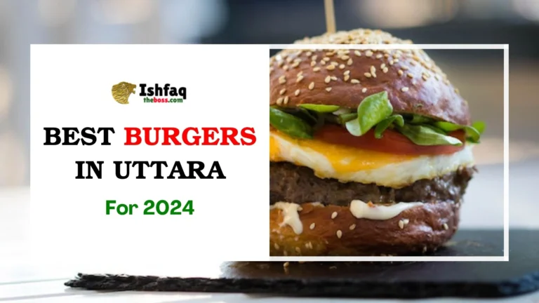 Best Burger in Uttara for 2024