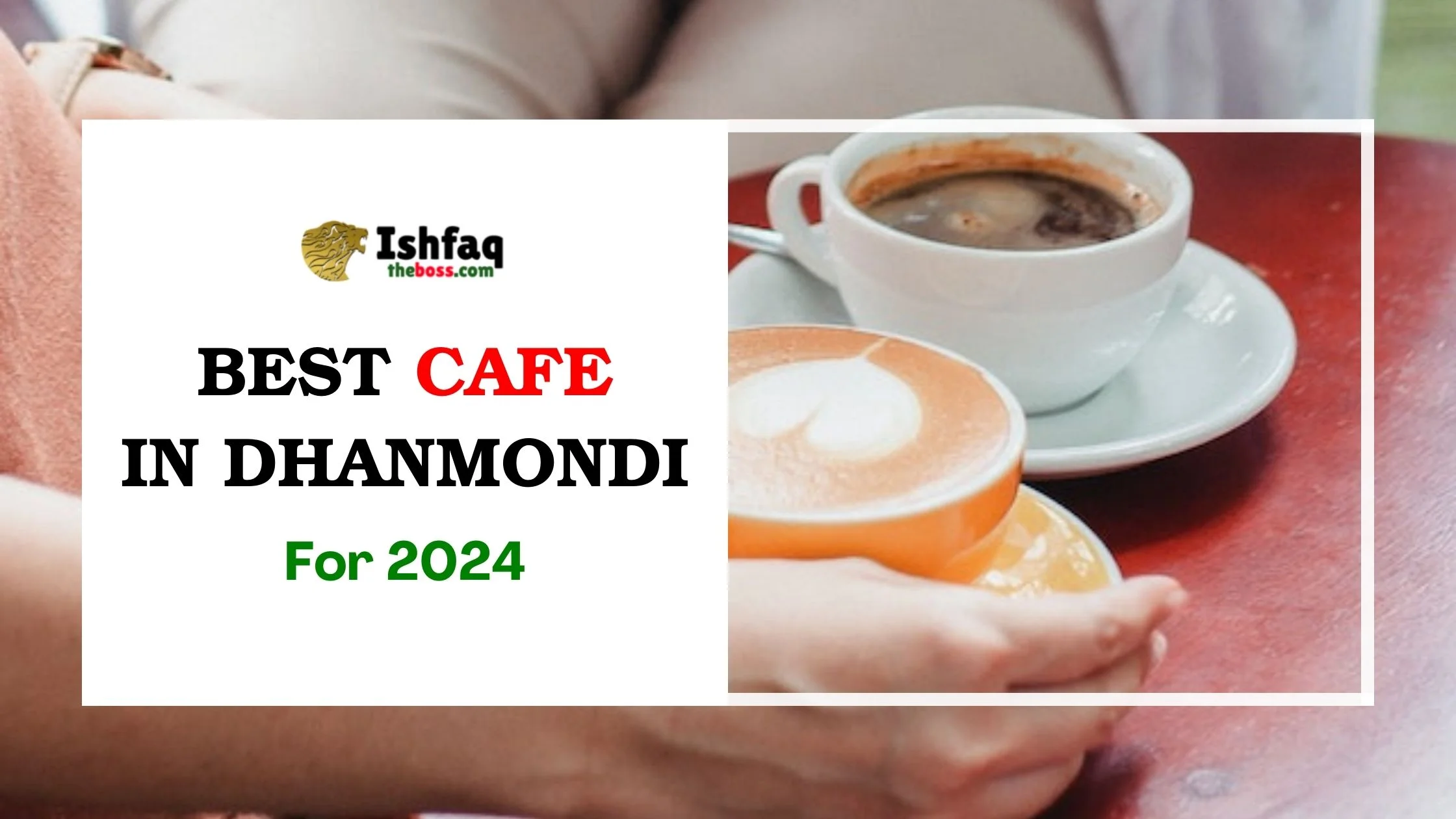 Best Cafe in Dhanmondi for 2024