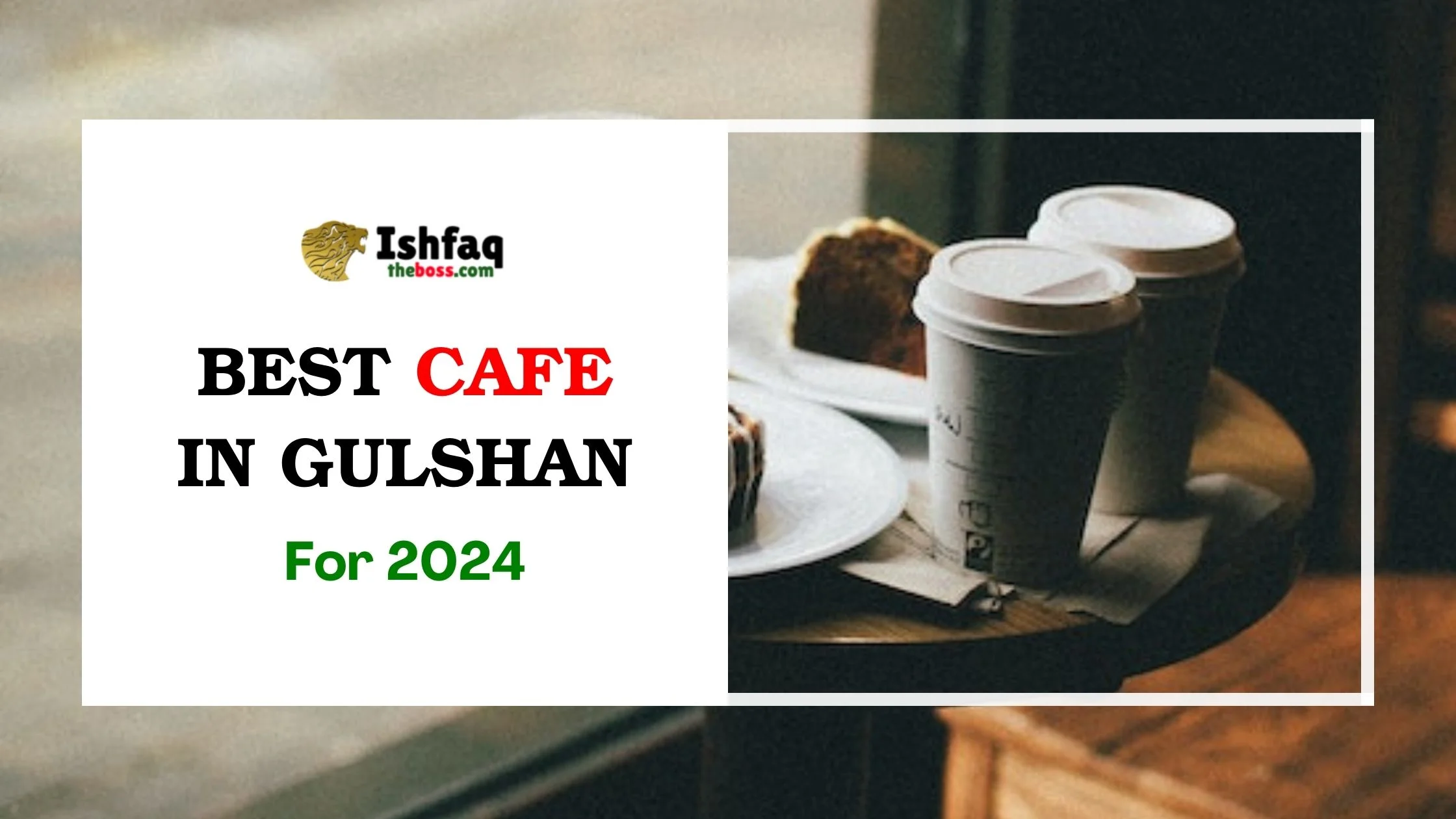 Best Cafe in Gulshan for 2024