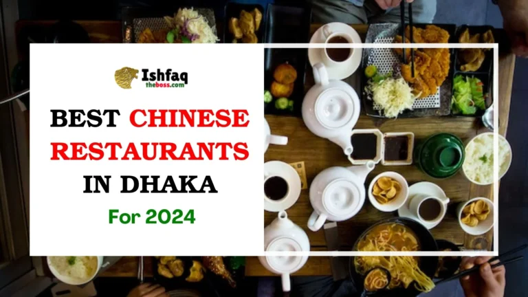 Best Chinese Restaurants in Dhaka for 2024