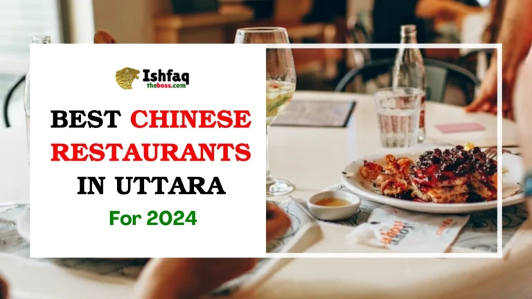 Best Chinese Restaurants in Uttara for 2024