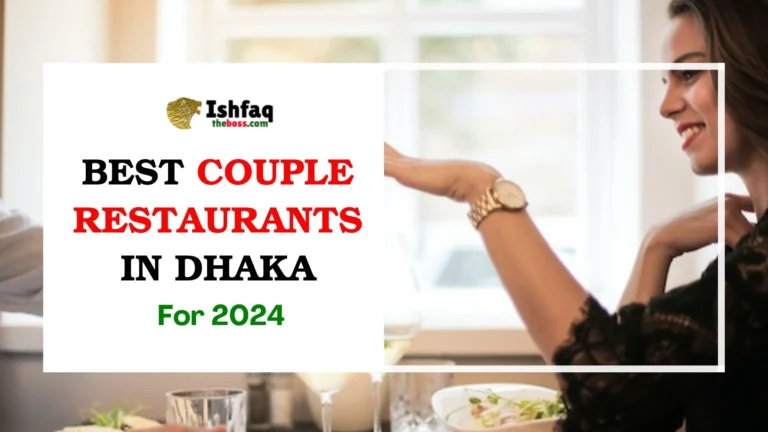 Best Couple Restaurants in Dhaka for 2024