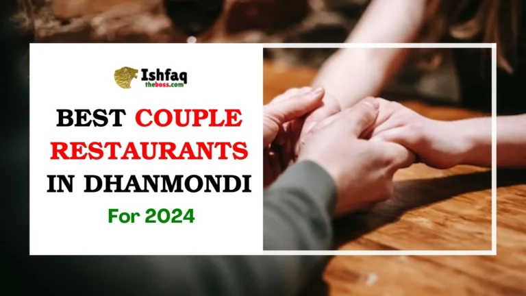 Best Couple Restaurants in Dhanmondi for 2024