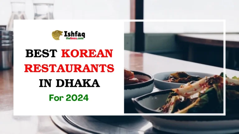 Best Korean Restaurants in Dhaka for 2024