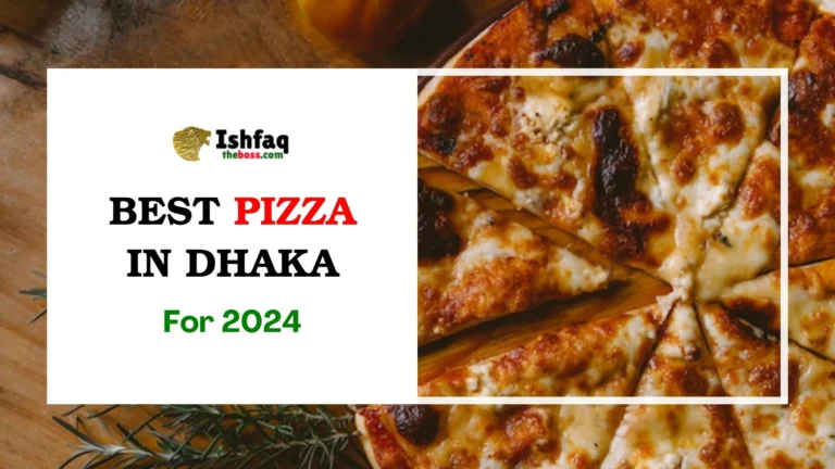 Best Pizza in Dhaka for 2024