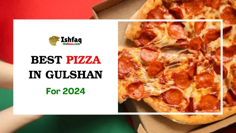 Best Pizza in Gulshan for 2024