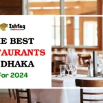 Best Restaurants in Dhaka for 2024