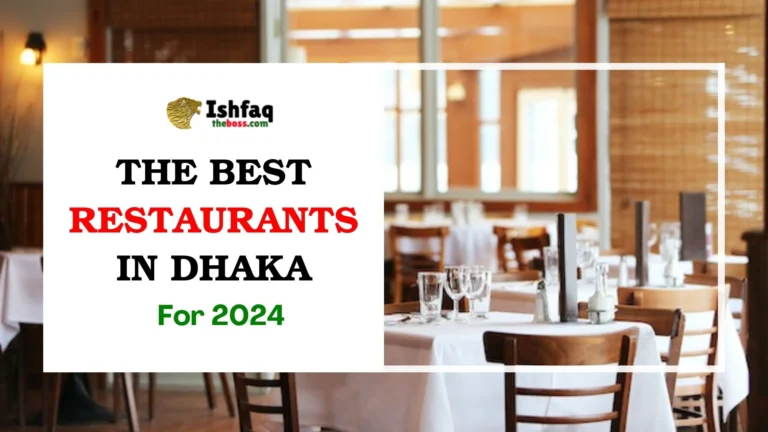 Best Restaurants in Dhaka for 2024