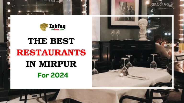 Best Restaurants in Mirpur for 2024